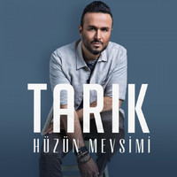 Tarık - Hüzün Mevsimi