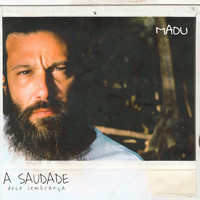 Madu - A Saudade (Doce Lembrança) [feat. Jean Charnaux]