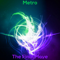 Metro - The Final Move