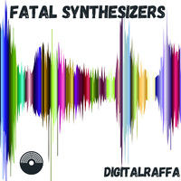 DigitalRaffa - Fatal synthesizers