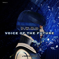 p.w.r.d - Voice Of The Future