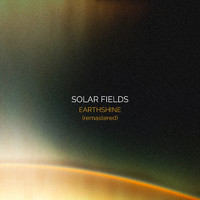 Solar Fields - Earthshine (2022 Remaster)
