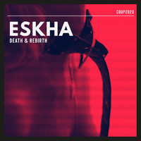 Eskha - Death & Rebirth