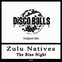 Zulu Natives - The Blue Night