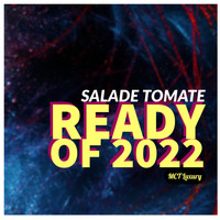 Salade Tomate - Ready for 2022