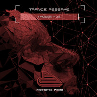 Trance Reserve - Phoenix Fly