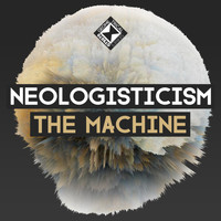 Neologisticism - The Machine
