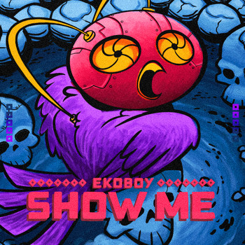 Ekoboy - Show Me