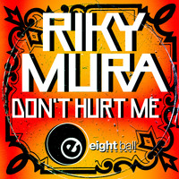 Riky Mura - Don't Hurt Me
