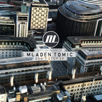 Mladen Tomic - Don't Stop EP