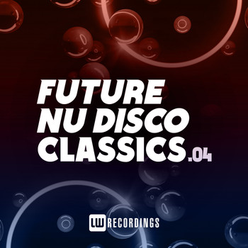 Various Artists - Future Nu Disco Classics, Vol. 04