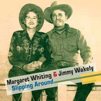 Margaret Whiting, Jimmy Wakely - Slipping Around