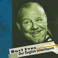 Burl Ives - Our English Inheritance