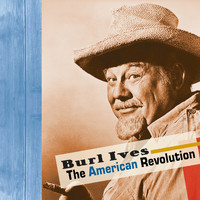 Burl Ives - The American Revolution