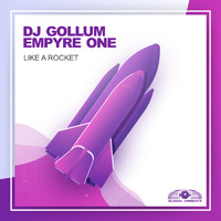 DJ Gollum x Empyre One - Like a Rocket (Extended Mix)
