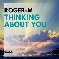 Roger-M - Thinking About You