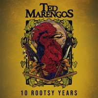 Ted Marengos - 10 Rootsy Years