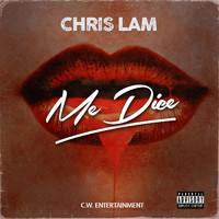 Chris Lam - Me Dice (Explicit)