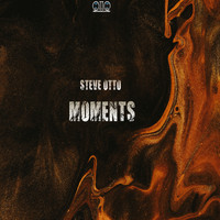 Steve Otto - Moments