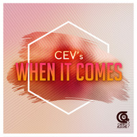 CEV's - When it Comes