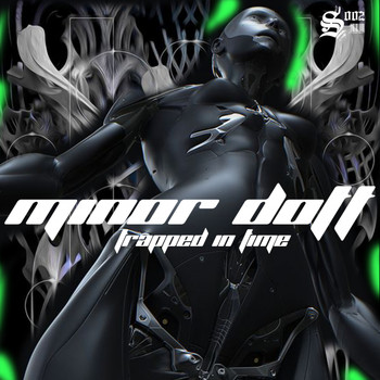 Minor Dott - Trapped In Time