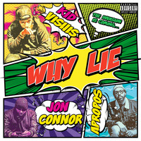 Kid Vishis - Why Lie (feat. Jon Conner & Apropos) (Explicit)