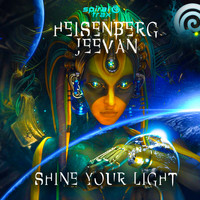 Heisenberg, Jeevan - Shine Your Light