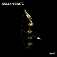 Dullah Beatz - Bow