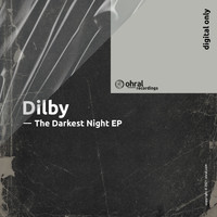 Dilby - The Darkest Night EP