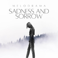 Melodrama - Sadness and Sorrow