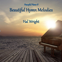 Hal Wright - Peaceful Piano II: Beautiful Hymn Melodies