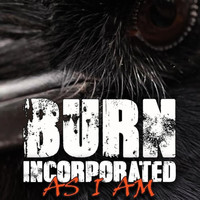 Burn Incorporated - As I Am