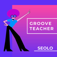 Seolo - Groove Teacher (Extended Mix)