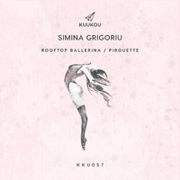 Simina Grigoriu - Rooftop Ballerina / Pirouette