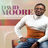 David Moore - I Survived