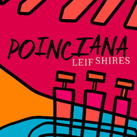 Leif Shires - Poinciana (feat. Pat Coil, Jacob Jezioro & Danny Gottlieb)