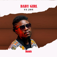 El Joe - Baby Girl (Remix) (Explicit)