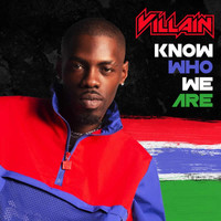 VILLAIN - Know Who We Are (Explicit)