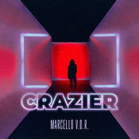 Marcello V.O.R. - Crazier