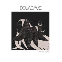 Delacave - The Window Has No Glass (Explicit)