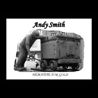Andy Smith - Hematite for Gold
