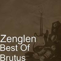 Zenglen - Best of Brutus