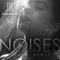 Jessi Malay - Noises (Dance Remix) (Explicit)
