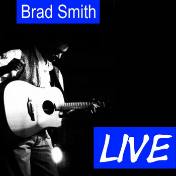 Brad Smith - Live