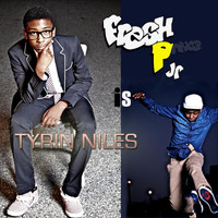 Fresh P - Tyrin Niles is Fresh P Jr
