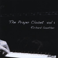 Richard Souther - The Prayer Closet Vol 1