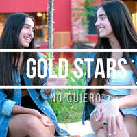 Gold Stars - No quiero
