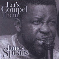 James Spears - Let's Compel Them