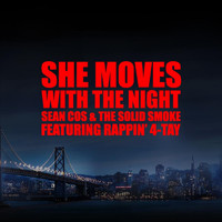 Rappin' 4-Tay - She Moves With the Night ( feat. Sean Cos & The Solid Smoke)