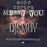 Sean Taylor - Marry You (Stay On My Grind)